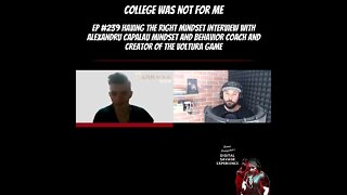 College Was Not For Me - Clip From Ep 239 Having The Right Mindset Interview With Alexandru Capalau