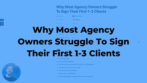 Why Most Agency Owners Struggle To Sign Their First 1 3 Clients