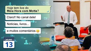 Meia Hora com Motta - 13 de julho de 2023