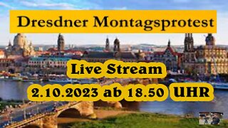 Live Stream 2.10.2023 aus DRESDEN Berichterstattung gemäß Grundgesetz Art.5