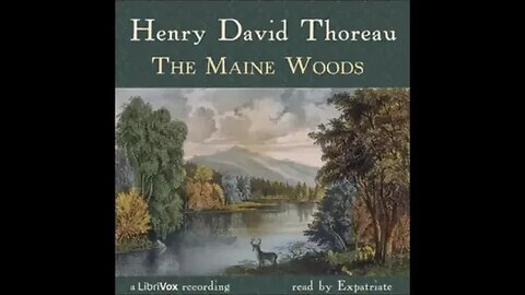 The Maine Woods by Henry David Thoreau - FULL AUDIOBOOK