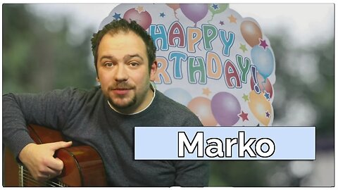 Happy Birthday, Marko! Geburtstagsgrüße an Marko