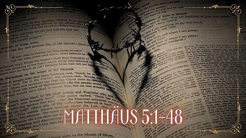 Die Bibel | Das Evangelium nach Matthäus 5:1-48 | Gottesdienst & Meditation #Einweihung #Hörbuch