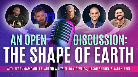 An Open Discussion: THE SHAPE OF EARTH