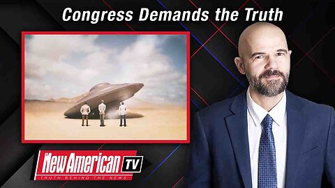 The New American TV | Congress Demands the Truth on UFOs, Illegal Aliens, and Censorship