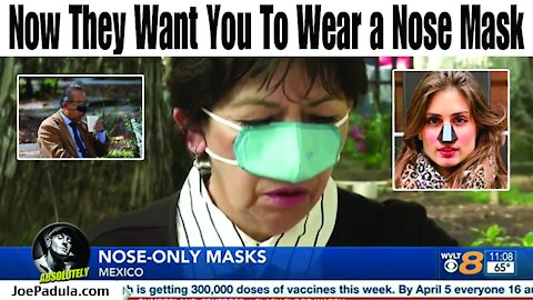 Now They Want You To Wear a Nose Mask. Would You Wear This?