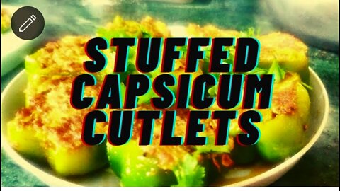Stuffed Capcicum Cutlets