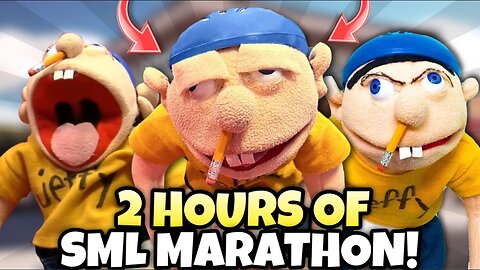 2 HOURS_ OF SML MARATHON! (FUNNIEST JEFFY VIDEOS)