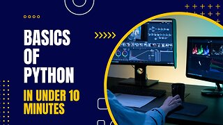 Basics of Python in Under 10 Minutes