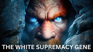 THE WHITE SUPREMACY GENE