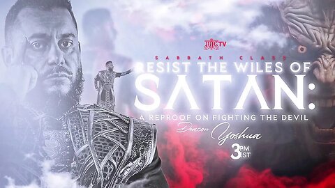 Resist The Wiles of Satan: A Reproof on Fighting The Devil