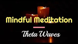 Mindful Meditation Theta Waves Shamanic 3 HRS Healing Frequency