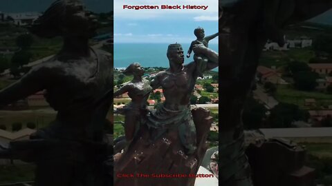The African Renaissance Monument | Forgotten Black History