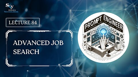 84. Advanced Job Search | Skyhighes | Prompt Engineering