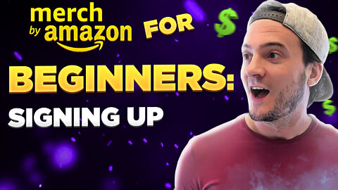 Amazon Merch School: How to Sign Up For An Account (2022+)