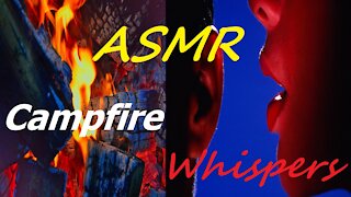 ASMR - Campfire Whispers Crackling/Popping/Snapping/Whispering/Sleeping/Relaxing/Chillaxin