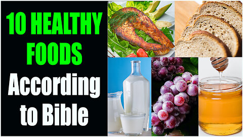 10 HEALTHY FOODS ACCORDING TO BIBLE (Healing Foods)