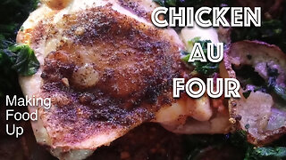 Chicken au Four - Inspired by Jacques Pépin | Making Food Up