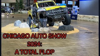 CHICAGO AUTO SHOW 2024 - WASTE OF TIME AND MONEY THIS YEAR - MANY MANUFACTURERS MISSING!