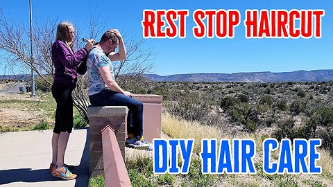 Haircut at the REST STOP // S23E02 How to cut your hair in a van