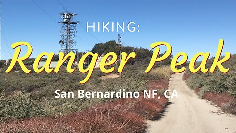 #8 Hiking Ranger Peak, San Jacinto Mountains (San Bernardino NF), CA