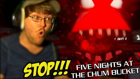 NO PATRICK, MY FACE IS NOT AN INSTRUMENT || Five Nights at the Chum Bucket (Part 2)