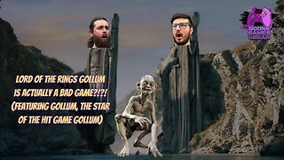 GGG 231: Lord of the Rings Gollum is REALLY Bad, Who Coulda Guessed!?!