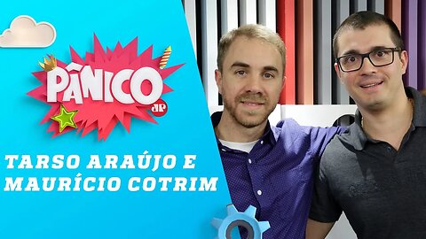 Tarso Araújo (Jornalista) e Maurício Cotrim (Psicológo) | Pânico - 26/06/19