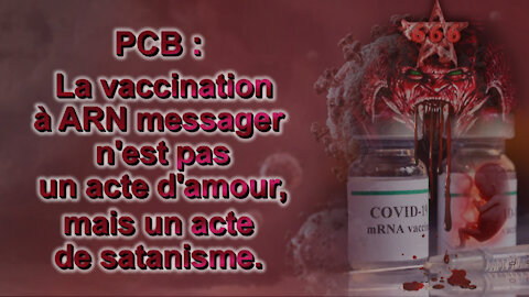 PCB : La vaccination à ARN messager n'est pas un acte d'amour, mais un acte de satanisme. La solution : la pénitence salvatrice (epitimia ou épitimie)