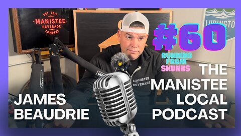 Episode # 60 The Manistee Local- Running From Skunks