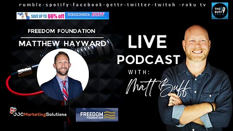 Matthew Hayward - Freedom Foundation - Matt Buff Show