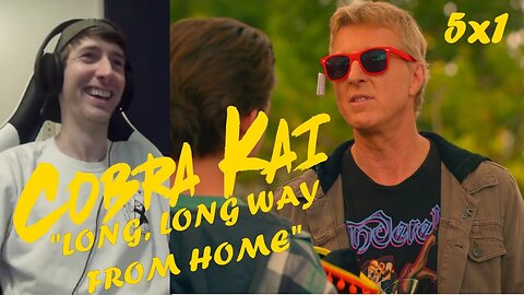 Cobra Kai (2022) Season 5 Episode 1 Reaction/Review "Long Long Way From Home" [Karate Kid TV Series]