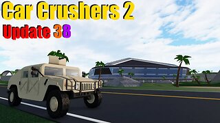 Car Crushers 2 - Update 38 (Part 1/2)