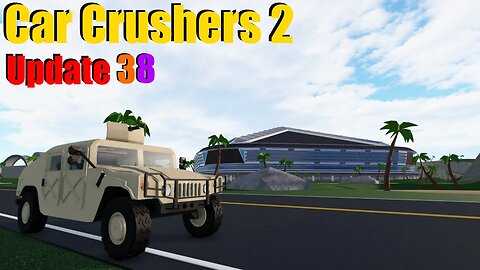 Car Crushers 2 - Update 38 (Part 1/2)