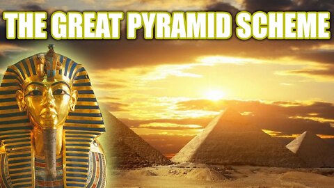 The Great Pyramid Scheme