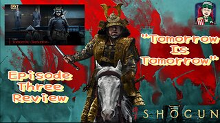 Shōgun - Episode Three Review "Tomorrow is Tomorrow"