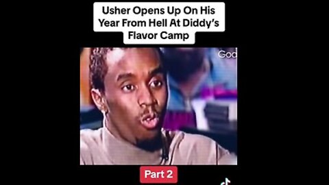 Usher opens up on his year from Hell at Diddy’s ‘Flavor Camp’ [Pt 2]