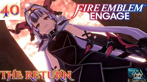 Fire Emblem Engage Playthrough Part 40: The Return