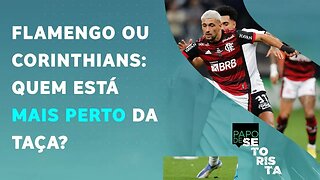 A 1ª FINAL AUMENTOU O FAVORITISMO do Flamengo sobre o Corinthians na Copa-BR? | PAPO DE SETORISTA