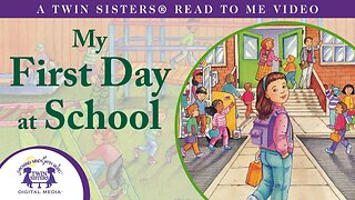 My First Day At School - A Twin Sisters®️ Read To Me Video