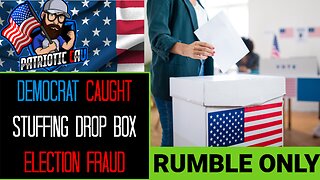 ELECTION FRAUD | Democrat CAUGHT Ballot Stuffing