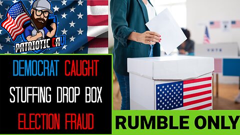 ELECTION FRAUD | Democrat CAUGHT Ballot Stuffing