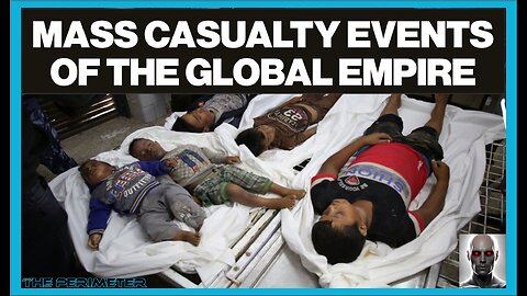 Mass Casualty Events of the Global Empire