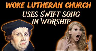 Woke Lutheran Church Uses Taylor Swift and Beatles Songs in Church Worship Service