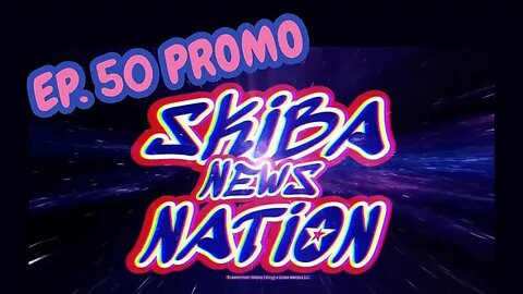 Skiba News Nation - Episode 50 PROMO