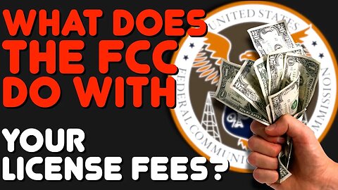 What Does The FCC Do With The Money It Collects From Ham Radio & GMRS License Fees?