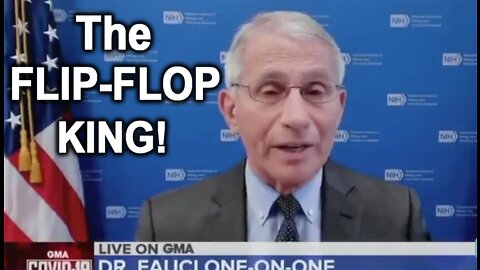 Another Fauci Flip-Flop Exposed