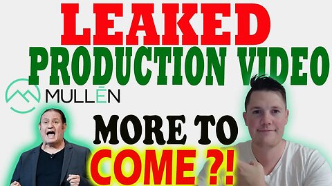 LEAKED Mullen Production Video │ M1 Production out of Mishawaka ⚠️ Mullen Investor Must Watch