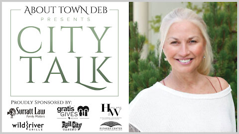 About Town Deb Presents City Talk - 07/28/21