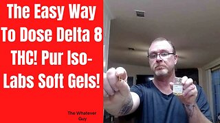 The Easy Way To Dose Delta 8 THC! Pur Iso-Labs Soft Gels!